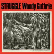 Woody Guthrie - Struggle