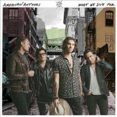 American Authors - What We Live For