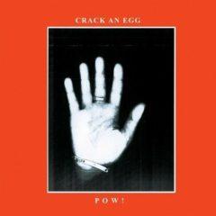 Pow - Crack An Egg
