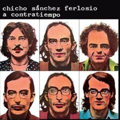 Chicho Sanchez Ferlosio - A Contratiempo  With CD