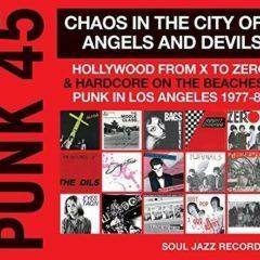 Soul Jazz Records Pr - Punk 45: Chaos in the City of Angels & Devils [New Vinyl