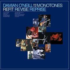 Damian O'Neill & The Monotones - Refit Revise Reprise