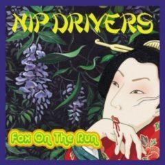 Nip Drivers - Fox On The Run (7 inch Vinyl)