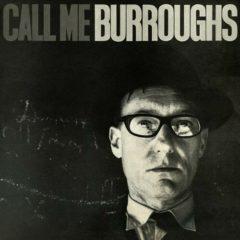 William Burroughs - Call Me Burroughs