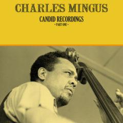 Charles Mingus - Candid Recordings Part One