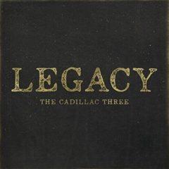 The Cadillac Three - Legacy  180 Gram