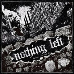 Nothing Left ‎– Destroy And Rebuild