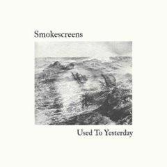 Smokescreens - Used To Yesterday  Digital Download