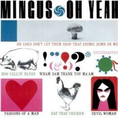 Charles Mingus - Oh Yeah + 1 Bonus Track  Bonus Track, 180 Gram, S