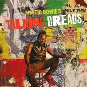 Mystic Bowie - Mystic Bowie's Talking Dreads
