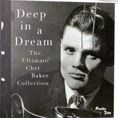 Chet Baker - Deep In A Dream  180 Gram,