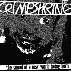 Crimpshrine - The Sound Of A New World Being Born