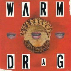 Warm Drag - Warm Drag