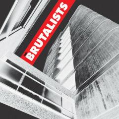 Brutalists - The Brutalists