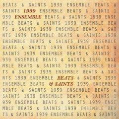 1939 Ensemble - Beats & Saints