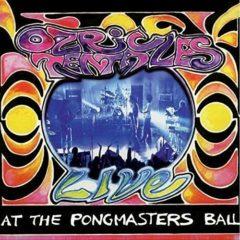 Ozric Tentacles - At The Pongmasters Ball