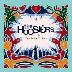 The Hoosiers - Trick To Life (10th Anniversary Edition)