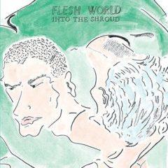 Flesh World - Into The Shroud