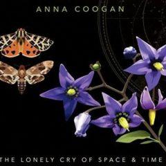 Anna Coogan - Lonely Cry Of Space & Time