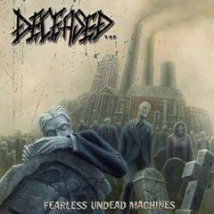 Deceased - Fearless Undead Machines