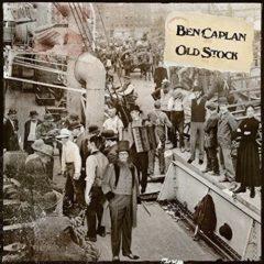 Ben Caplan - Old Stock