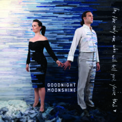 Goodnight Moonshine - I'M The Only One Who Will Tell You You'Re Bad [New Vinyl L