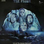 Frost – Live At The Grande Ballroom!