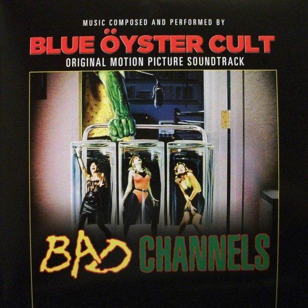 Blue Öyster Cult ‎– Bad Channels - Original Motion Picture Soundtrack