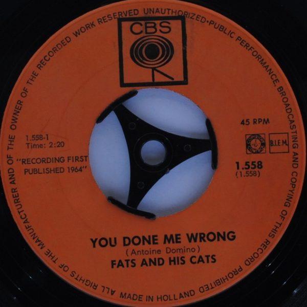 Fats And His Cats ‎– You Done Me Wrong / Sweet Little Sixteen