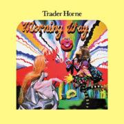 Trader Horne ‎– Morning Way