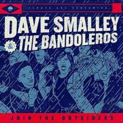 Smalley,Dave & The Bandoleros - Join The Outsiders