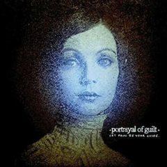 Portrayal Of Guilt - Let Pain Be Your Guide