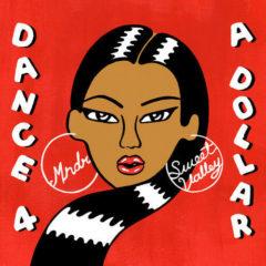 Mndr & Sweet Valley - Dance 4 a Dollar 10"