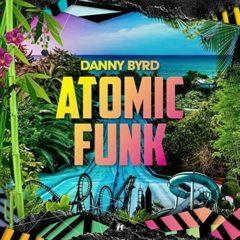 Danny Bryd - Atomic Funk