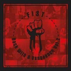 Fist - Back With A Vengeance Vol 2