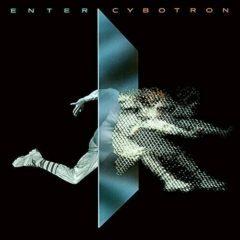 Cybotron - Enter 180 Gram
