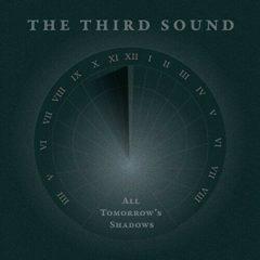 The Third Sound - All Tomorrow's Shadows