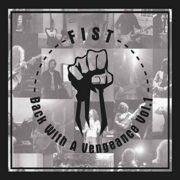 Fist - Back With A Vengeance Vol 1