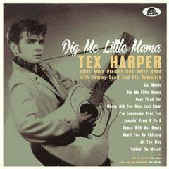 Tex Harper - Dig Me Little Mama 10"