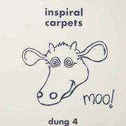 Inspiral Carpets - Dung 4