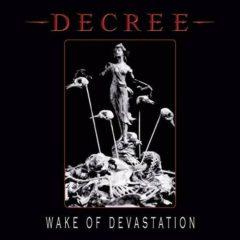 Decree - Wake Of Devastation