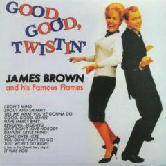 James Brown And His Famous Flames ‎– Good, Good, Twistin' With James Brown