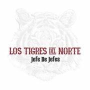 Tigres Del Norte - Jefe De Jefes