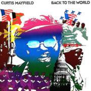 Curtis Mayfield - Back To The World