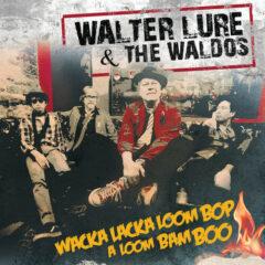 Walter Lure & The Wa - Wacka Lacka Boom Bop A Loom Bam Boo Red