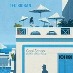 Leo Sidran - Cool School [The Music Of Michael Franks]
