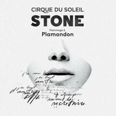 Cirque du Soleil - Stone: Hommage A Plamondon