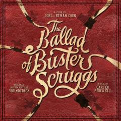 Carter Burwell - The Ballad of Buster Scruggs (Original Motion Picture Soundtrac