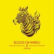 Blood On Wheels ‎– Blood on Wheels II – It’s All A Lie