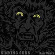 Sinking Suns - Bad Vibes